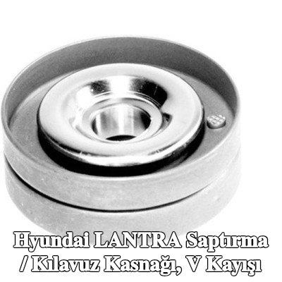 MAGNETI MARELLI Saptırma / Kılavuz Kasnağı, V kayışı — Hyundai Lantra