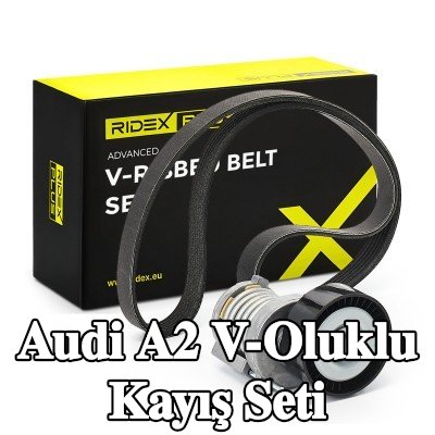 RIDEX PLUS V-Oluklu Kayış Seti — Audi A2