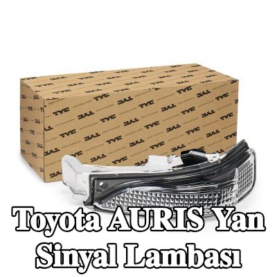 TYC Yan sinyal lambası Sol Dış Ayna — Toyota Auris