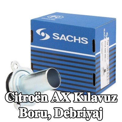 SACHS Kılavuz Boru, debriyaj — Citroën Ax
