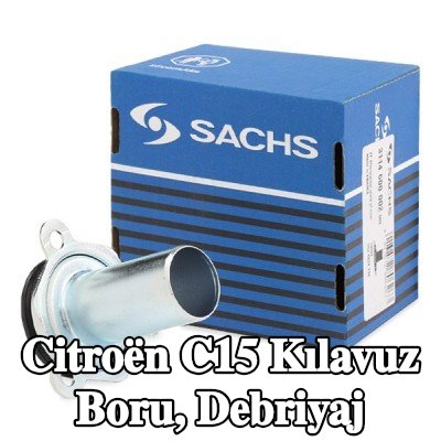 SACHS Kılavuz Boru, debriyaj — 1990 Citroën C15