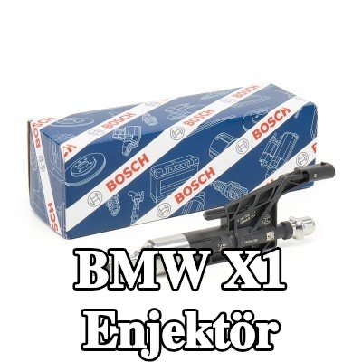 BOSCH Enjektör, Direkt Enjeksiyon — BMW X1