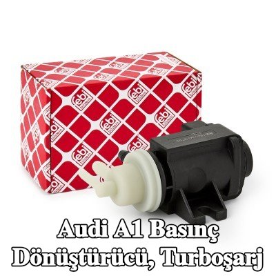 FEBI BILSTEIN Basınç dönüştürücü, turboşarj — Audi A1