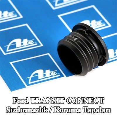 ATE Sızdırmazlık / Koruma Tapaları — Ford Transit Connect