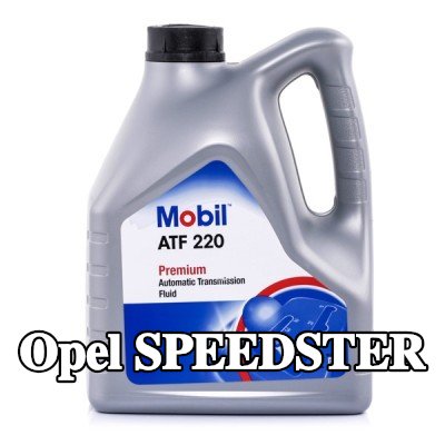 MOBIL سائل ناقل الحركة الأوتوماتيكي ATF, 220 — Opel Speedster