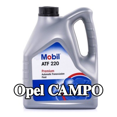 MOBIL سائل ناقل الحركة الأوتوماتيكي ATF, 220 — 1990 Opel Campo