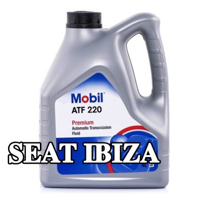MOBIL سائل ناقل الحركة الأوتوماتيكي ATF, 220 — SEAT Ibiza