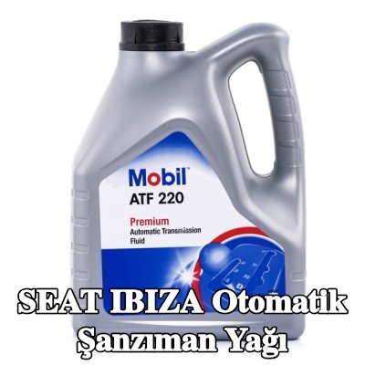 MOBIL Otomatik şanzıman yağı ATF, 220 — SEAT Ibiza