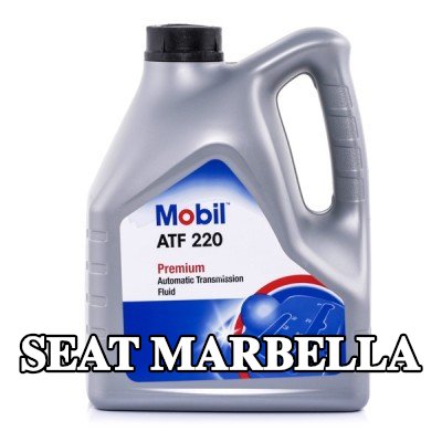 MOBIL سائل ناقل الحركة الأوتوماتيكي ATF, 220 — SEAT Marbella