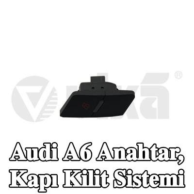 VIKA Anahtar, kapı kilit sistemi — Audi A6