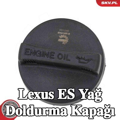 ESEN SKV Yağ doldurma kapağı — Lexus Es
