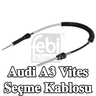 FEBI BILSTEIN Vites seçme kablosu — 2011 Audi A3