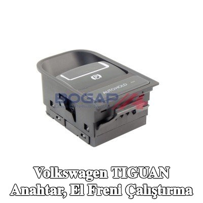BOGAP Anahtar, el freni çalıştırma — 2019 Volkswagen Tiguan