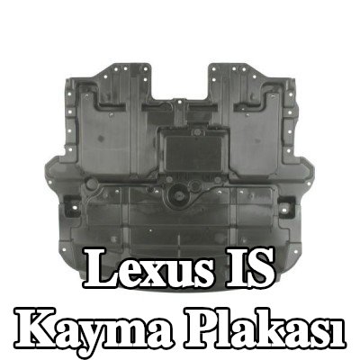 BLIC Kayma plakası — 2012 Lexus Is