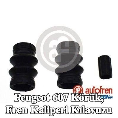 AUTOFREN SEINSA Körük, fren kaliperi kılavuzu — Peugeot 607