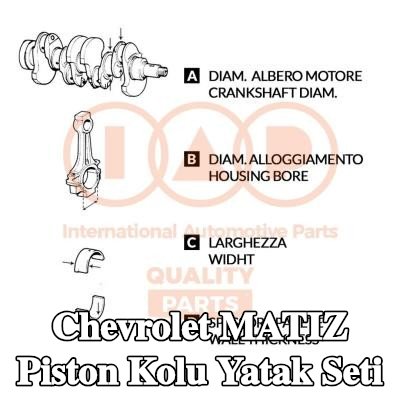 IAP QUALITY PARTS Piston Kolu Yatak Seti — 2005 Chevrolet Matiz