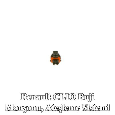 BOSCH Buji Manşonu, ateşleme sistemi — Renault Clio