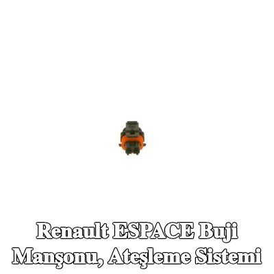BOSCH Buji Manşonu, ateşleme sistemi — Renault Espace