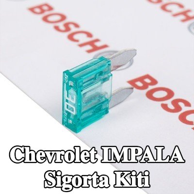 BOSCH Sigorta kiti — Chevrolet Impala