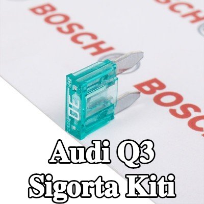BOSCH Sigorta kiti — Audi Q3