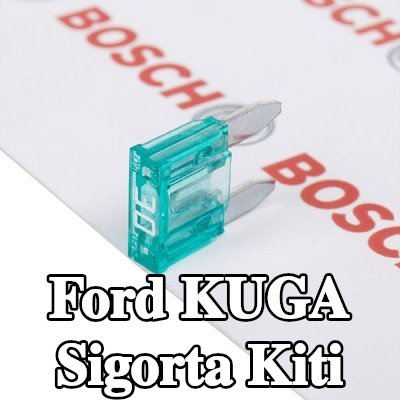 BOSCH Sigorta kiti — Ford Kuga