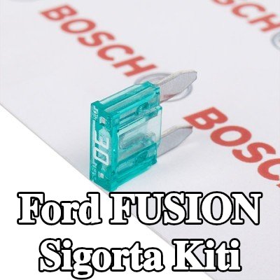 BOSCH Sigorta kiti — Ford Fusion