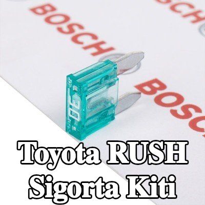BOSCH Sigorta kiti — Toyota Rush