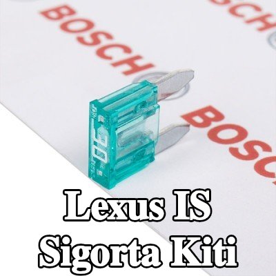 BOSCH Sigorta kiti — Lexus Is