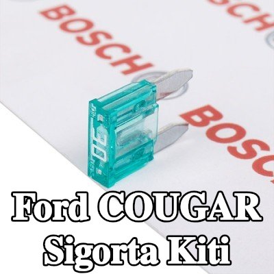 BOSCH Sigorta kiti — Ford Cougar