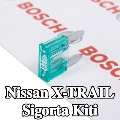 BOSCH Sigorta kiti — Nissan X-trail