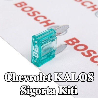 BOSCH Sigorta kiti — Chevrolet Kalos