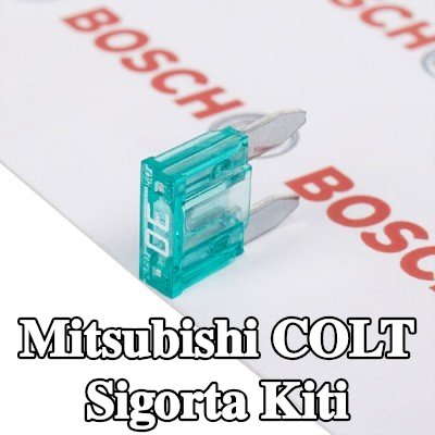 BOSCH Sigorta kiti — Mitsubishi Colt