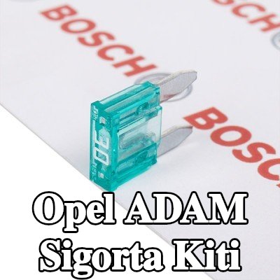 BOSCH Sigorta kiti — Opel Adam