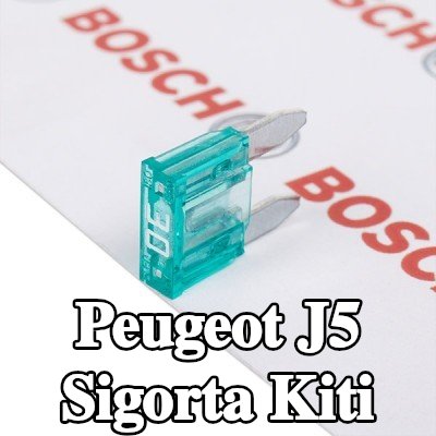 BOSCH Sigorta kiti — Peugeot J5