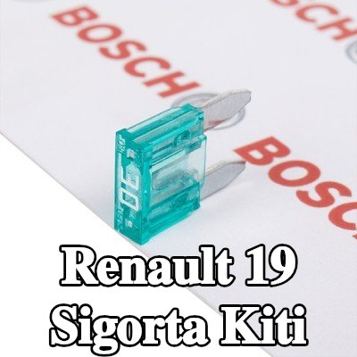 BOSCH Sigorta kiti — Renault 19