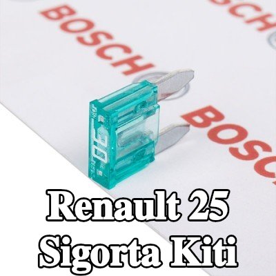 BOSCH Sigorta kiti — Renault 25
