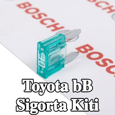 BOSCH Sigorta kiti — Toyota bB