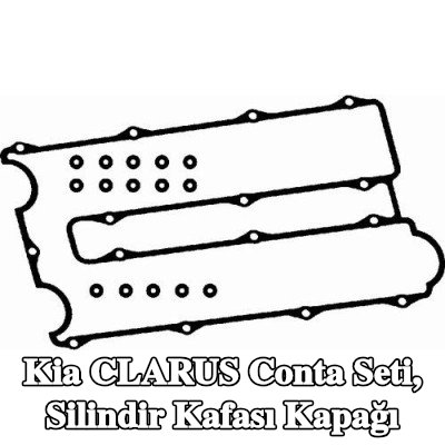 BGA Conta seti, silindir kafası kapağı — Kia Clarus