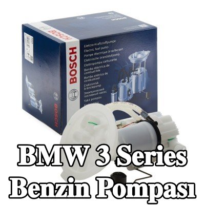 BOSCH Benzin pompası — BMW 3 Series