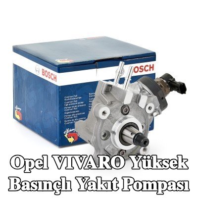 BOSCH Yüksek basınçlı yakıt pompası — Opel Vivaro