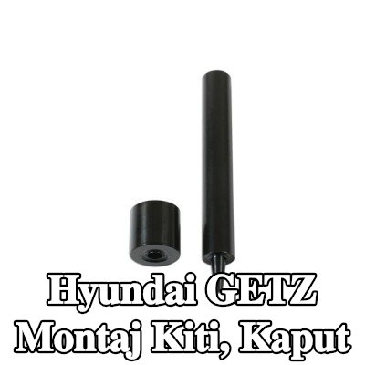 Gunson Montaj Kiti, kaput — Hyundai Getz