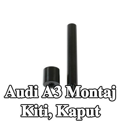 Gunson Montaj Kiti, kaput — Audi A3