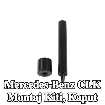 Gunson Montaj Kiti, kaput — Mercedes-Benz Clk