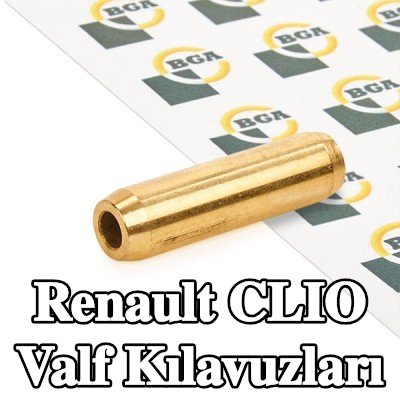BGA Valf Kılavuzları — 2016 Renault Clio