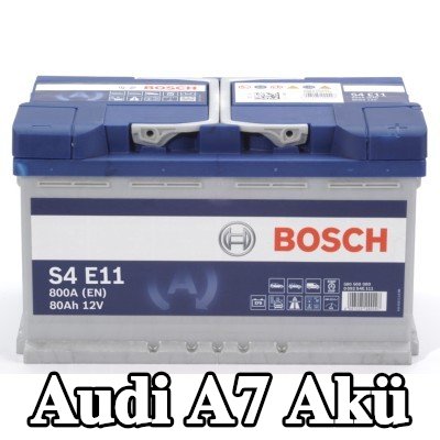 BOSCH Akü S4, E11 — Audi A7
