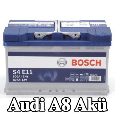 BOSCH Akü S4, E11 — Audi A8