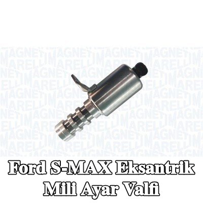 MAGNETI MARELLI Eksantrik mili ayar valfi — Ford S-max