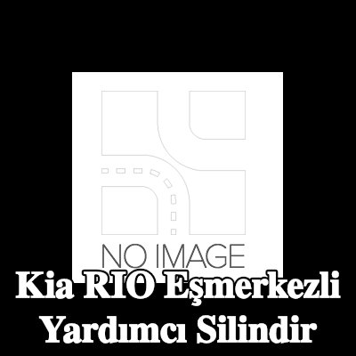 KAMOKA Eşmerkezli yardımcı silindir — Kia Rio