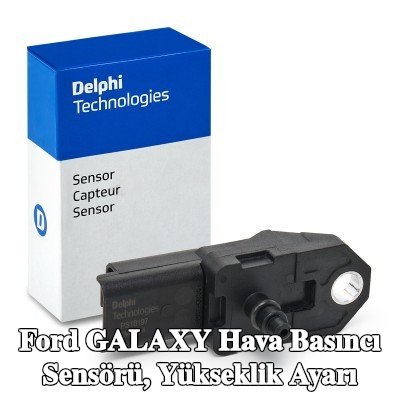 DELPHI Hava Basıncı Sensörü, yükseklik ayarı — 2012 Ford Galaxy