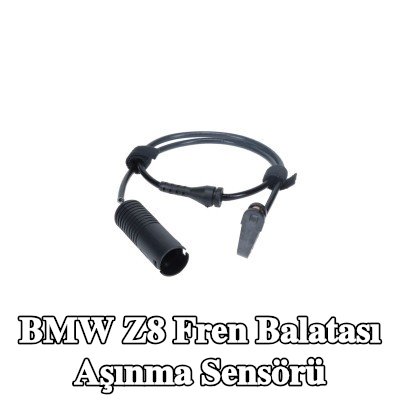 BOSCH Fren balatası aşınma sensörü — BMW Z8